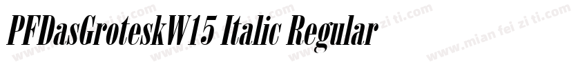 PFDasGroteskW15 Italic Regular字体转换